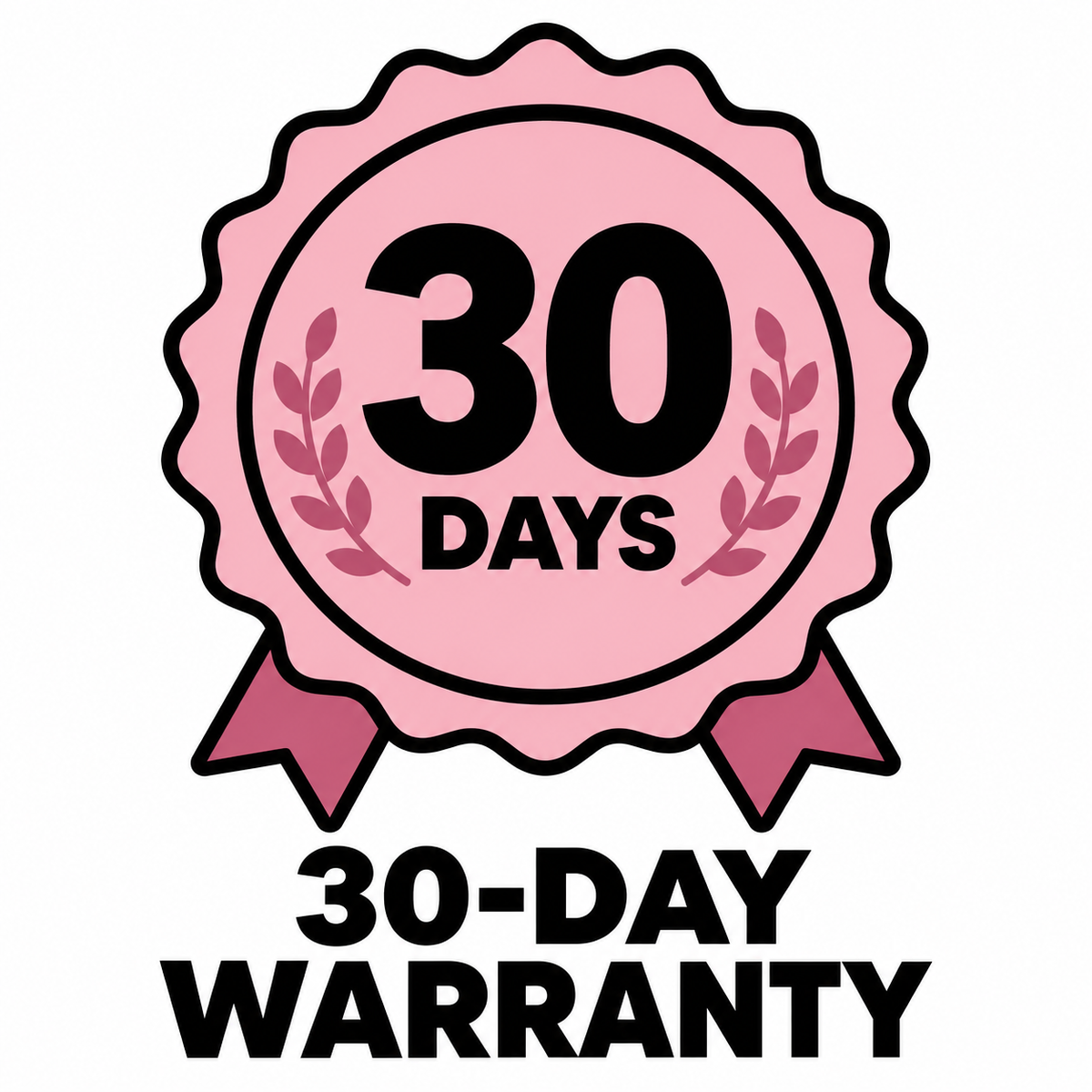 30 DAY WARRANTY